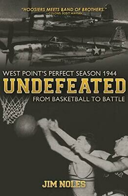 Undefeated: From Basketball to Battle by Jim Noles