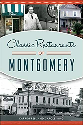 Classic Restaurants of Montgomery by Karren Pell and Carole King