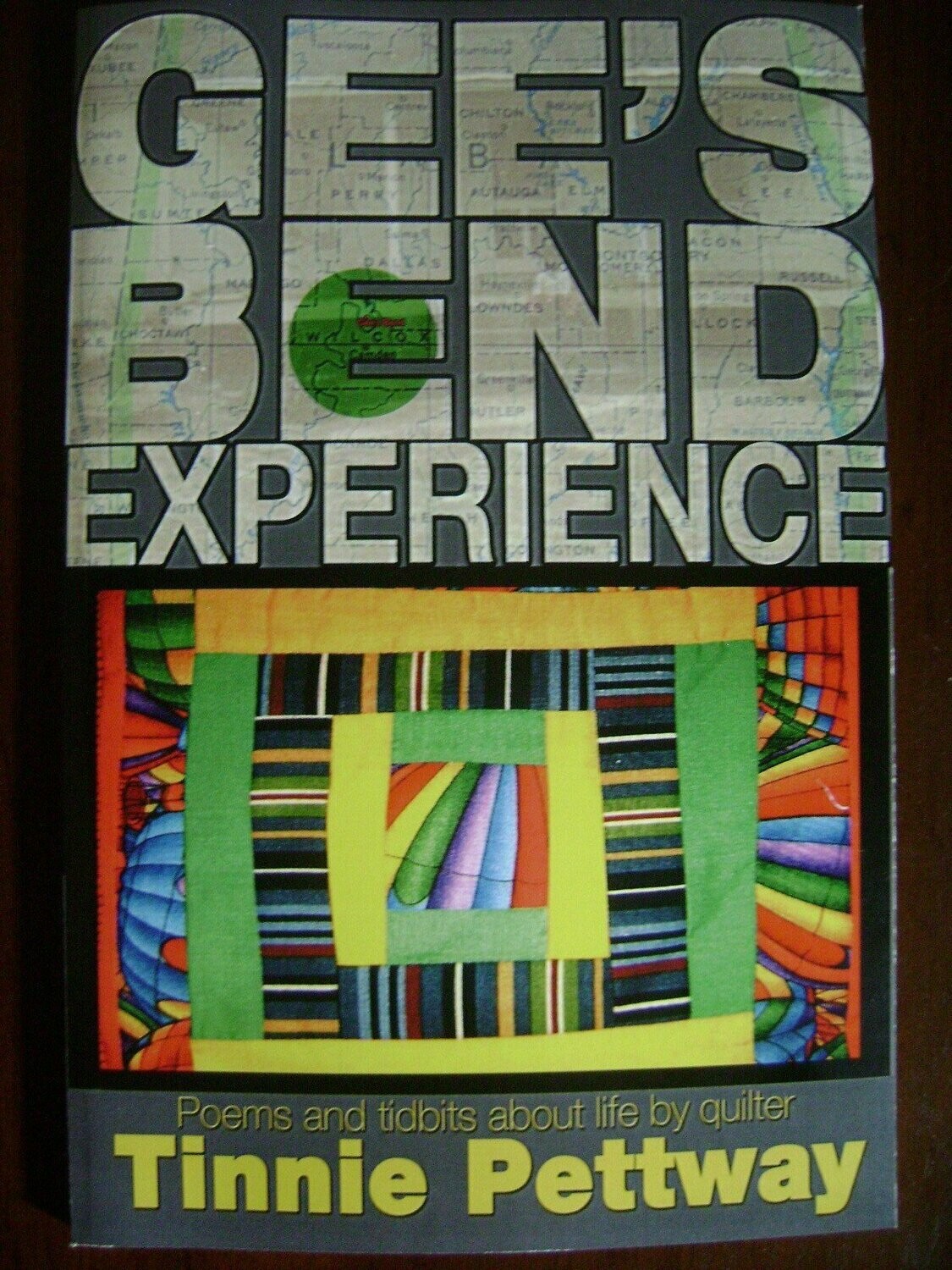 Gee's Bend Experience Poems and tidbits about life by quilter Tinnie Pettway