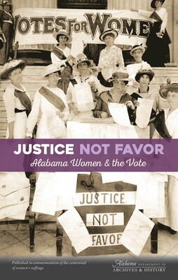 Justice Not Favor: Alabama Women & the Vote