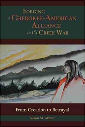 Forging A Cherokee-American Alliance In The Creek War, Abram