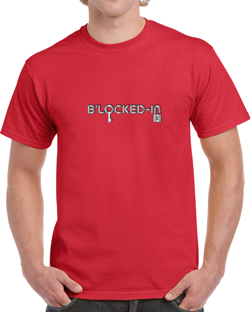 B&#39;LOCKEDIN  T-Shirt