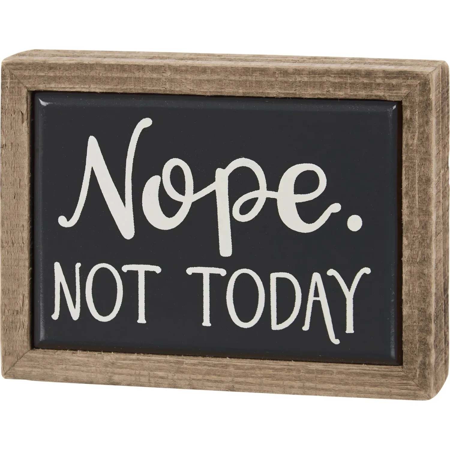 Candym Mini Box Sign - Not Today