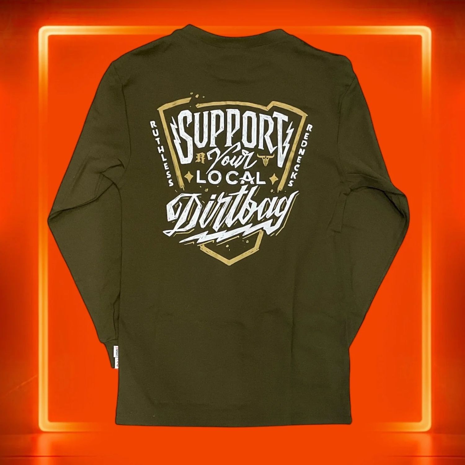 Ruthless Rednecks Support Your Local Dirtbag FR Long Sleeve Shirt - Army Green