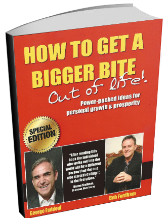 How To Get A Bigger Bite Out Of Life!