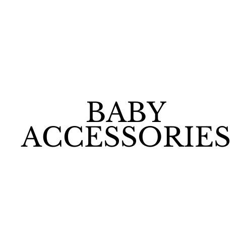 Baby Accessories