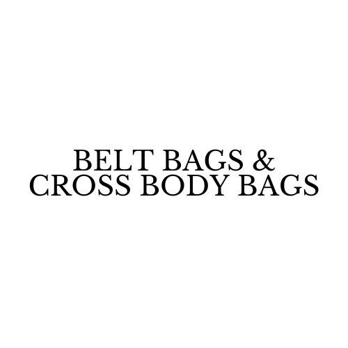 Belt Bags &amp; Cross Body Bags
