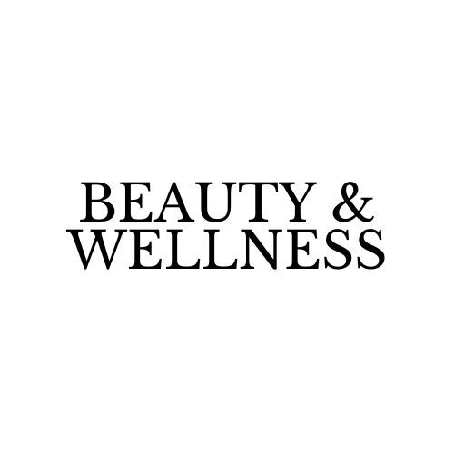 Beauty &amp; Wellness