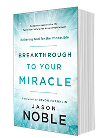 Breakthrough to Your Miracle-Believing God for the Impossible-Autographed Softcover-Available NOW