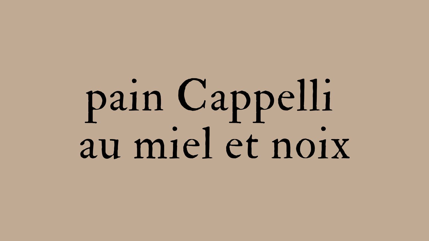 Pain Cappelli au miel et noix