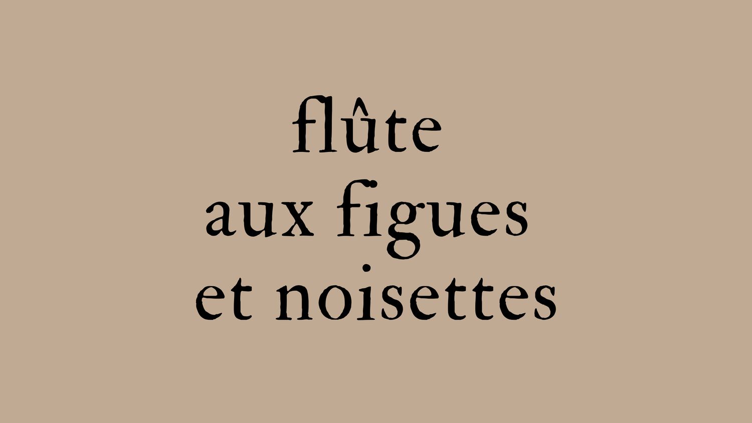 Flûte aux figues et noisettes