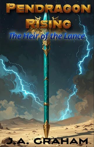 Pendragon Rising:  The Heir of the Lance