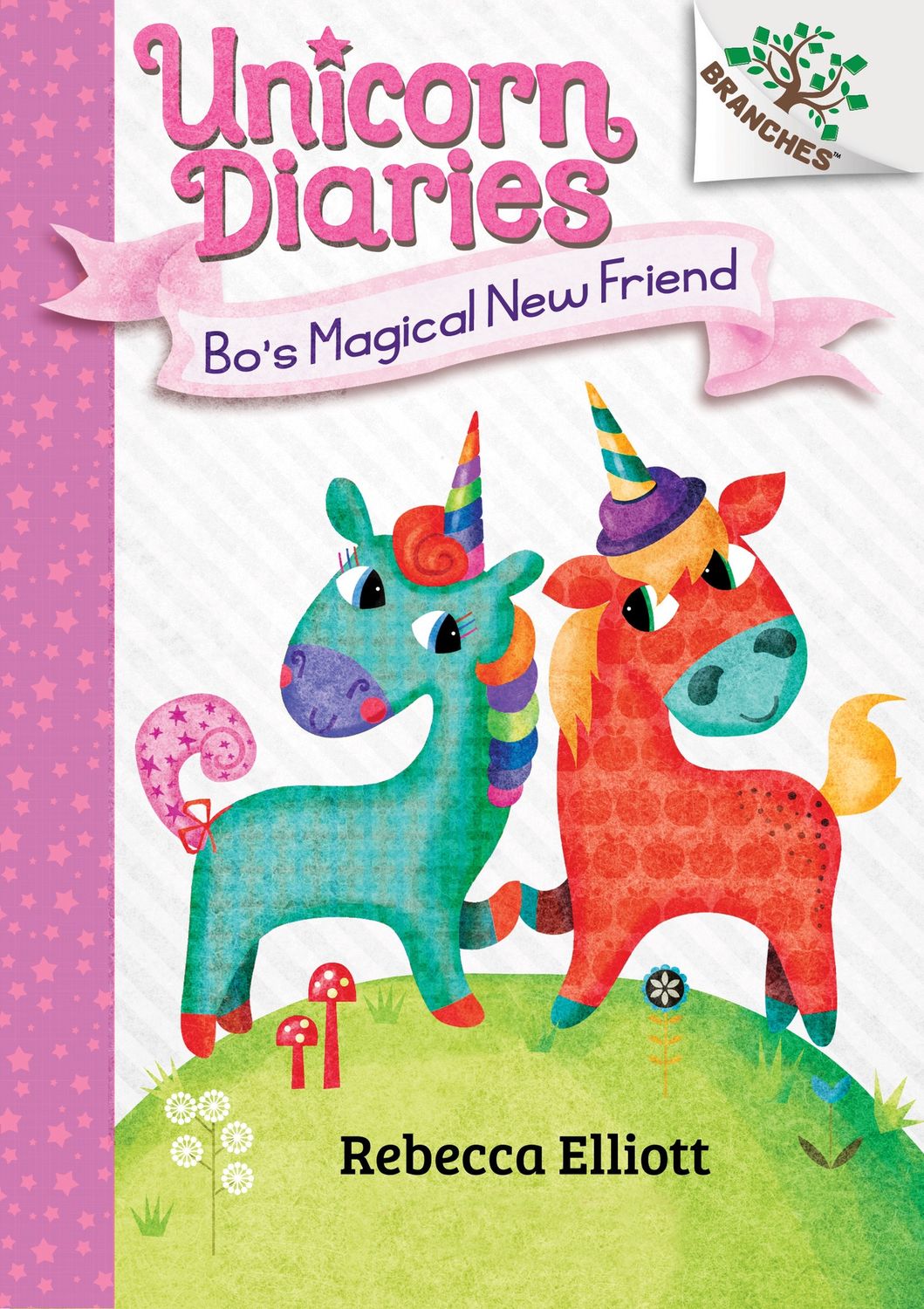 Unicorn Diaries #1:  Bo's Magical New Friend