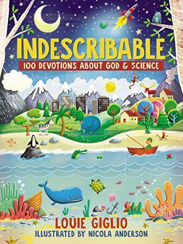 Indescribable:  100 Devotions about God &amp; Science