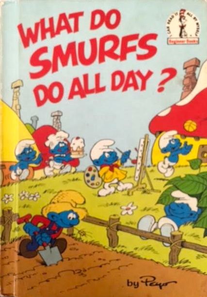 What do Smurfs do All Day?