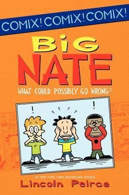 Big Nate What Could Possibly Go Wrong?