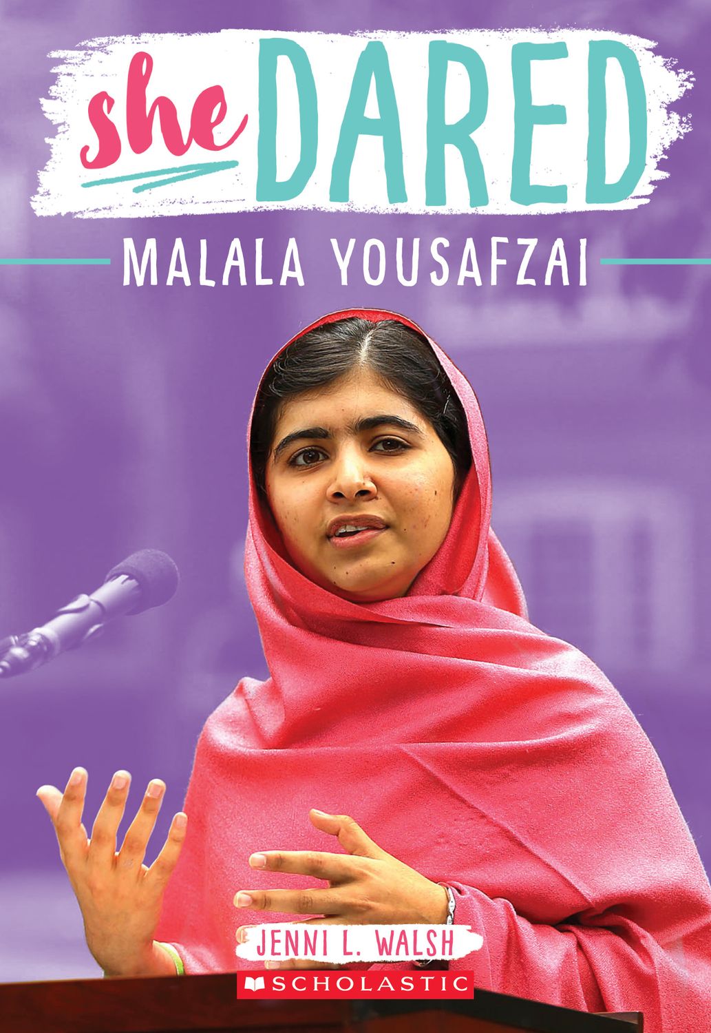 She Dared - Malala Yousafzai