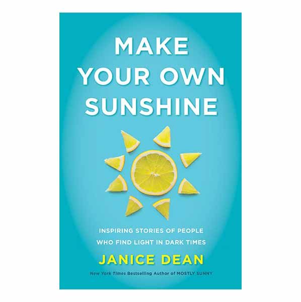 Make Your Own Sunshine "Make Your Own Sunshine" by Janice Dean - 9780063027954