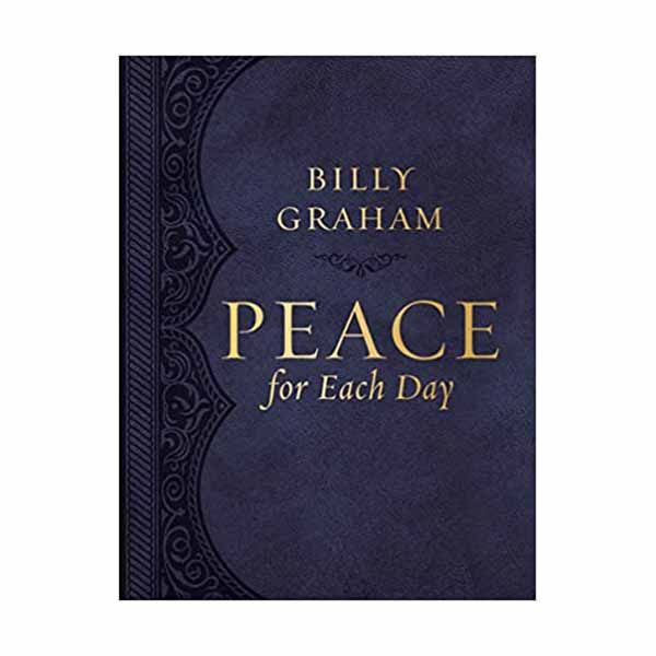 Peace for Each Day by Billy Graham "Peace for Each Day" by Billy Graham - 9781400224111