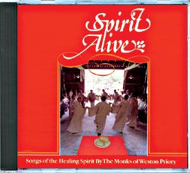 The Monks of Weston Priory, Artist; Spirit Alive CD