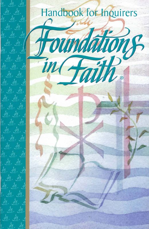 Foundations In Faith: Handbook for Inquirers by RCL Benziger 347-9780782907582