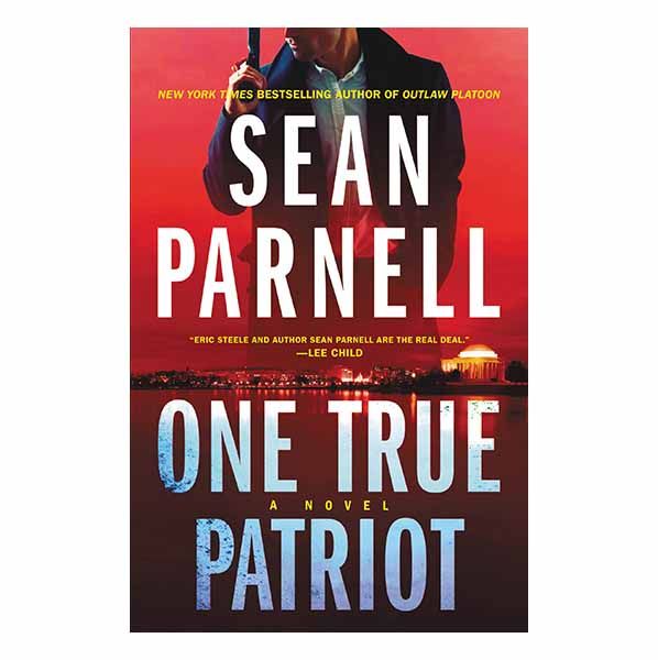One True Patriot (Eric Steele "One True Patriot" by Sean Parnell - 9780062986573