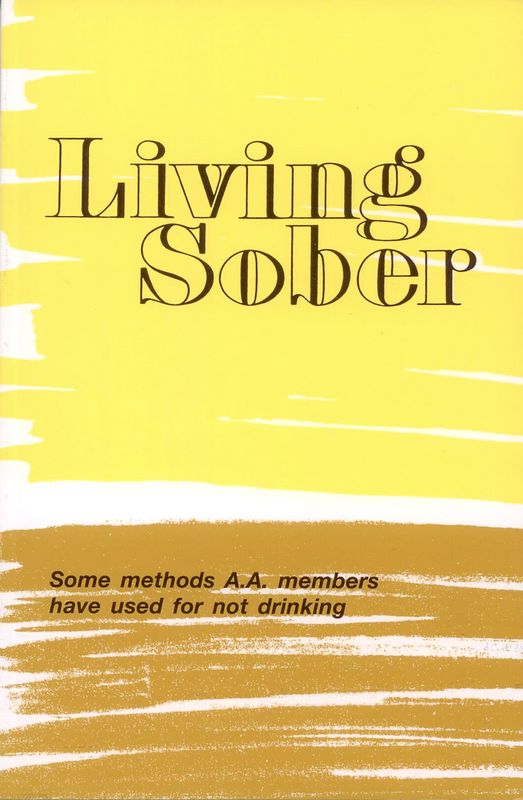 Living Sober published by AA World Services, Inc. Living Sober published by AA World Services, Inc.