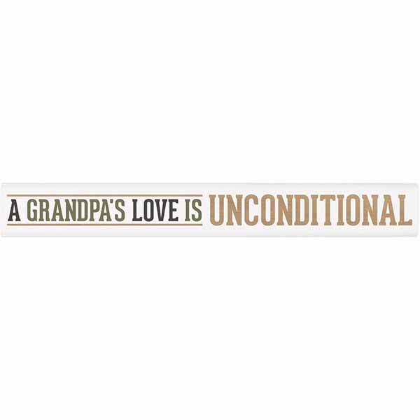 A Grandpa's Love Is Unconditional Sign A Grandpa's Love Is Unconditional Sign P Graham Dunn STS0045