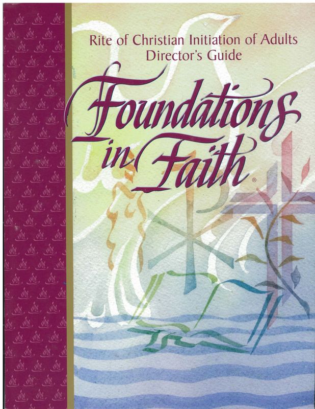 Foundations In Faith: Rite of Christian Initiation of Adults Director's Guide by RCL Benziger 347-9…