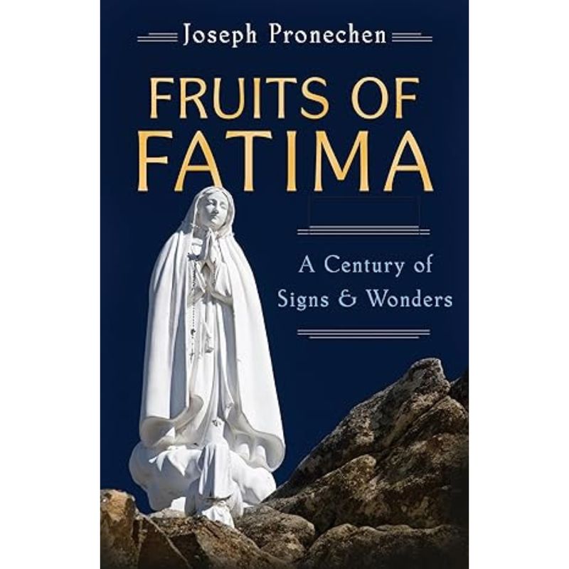 The Fruits of Fatima by Joseph Pronechen - 9781622828142
