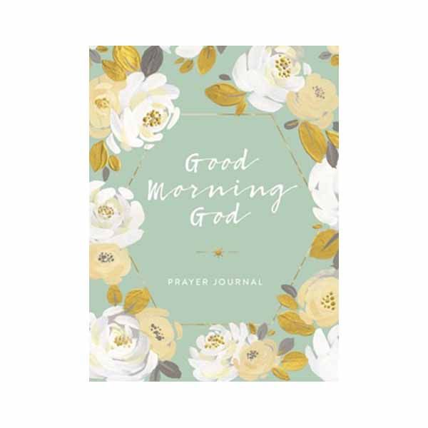 Good Morning God "Good Morning God" Prayer Journal-9781644543108