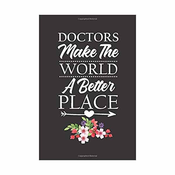 "Doctors Make the World a Better Place" Journal - 14512