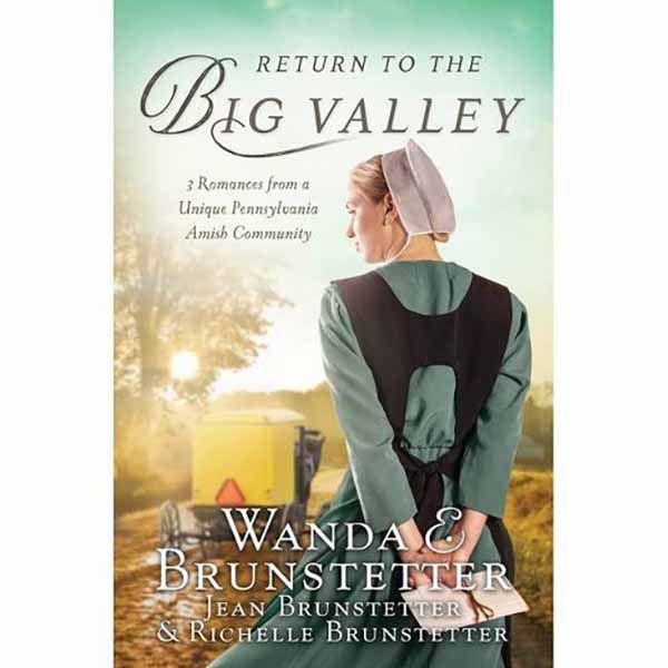 "Return to the Big Valley" by Wanda E., Jean, and Richelle Brunstetter - 263689