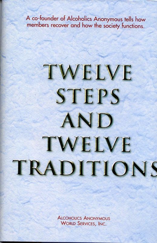 Twelve Steps And Twelve Traditions published by AA World Services, Inc. Twelve Steps and Twelve Traditions