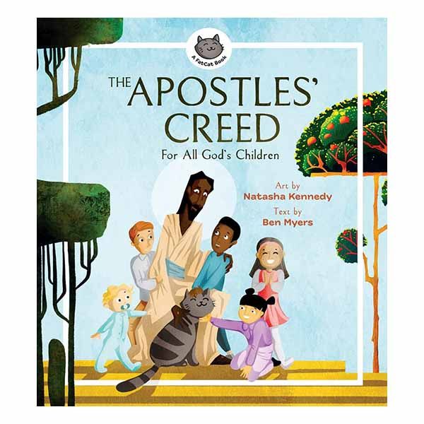 "The Apostles' Creed: For All God's Children" by Ben Myers - 9781683595748