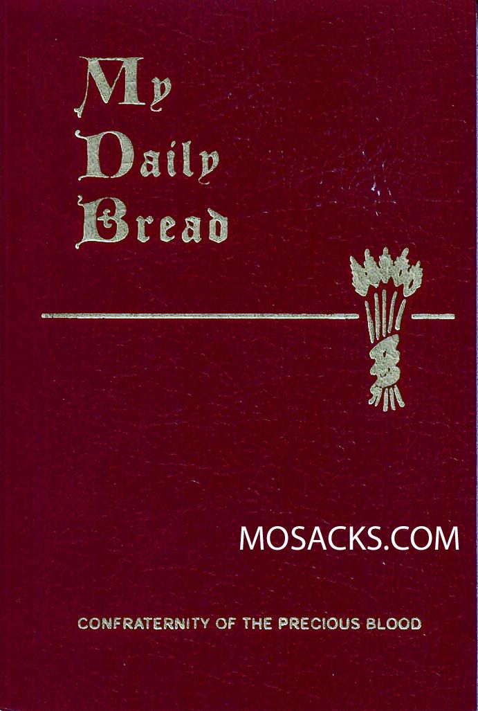 My Daily Bread by Fr. Anthony J. Paone Confraternity of the Precious Blood