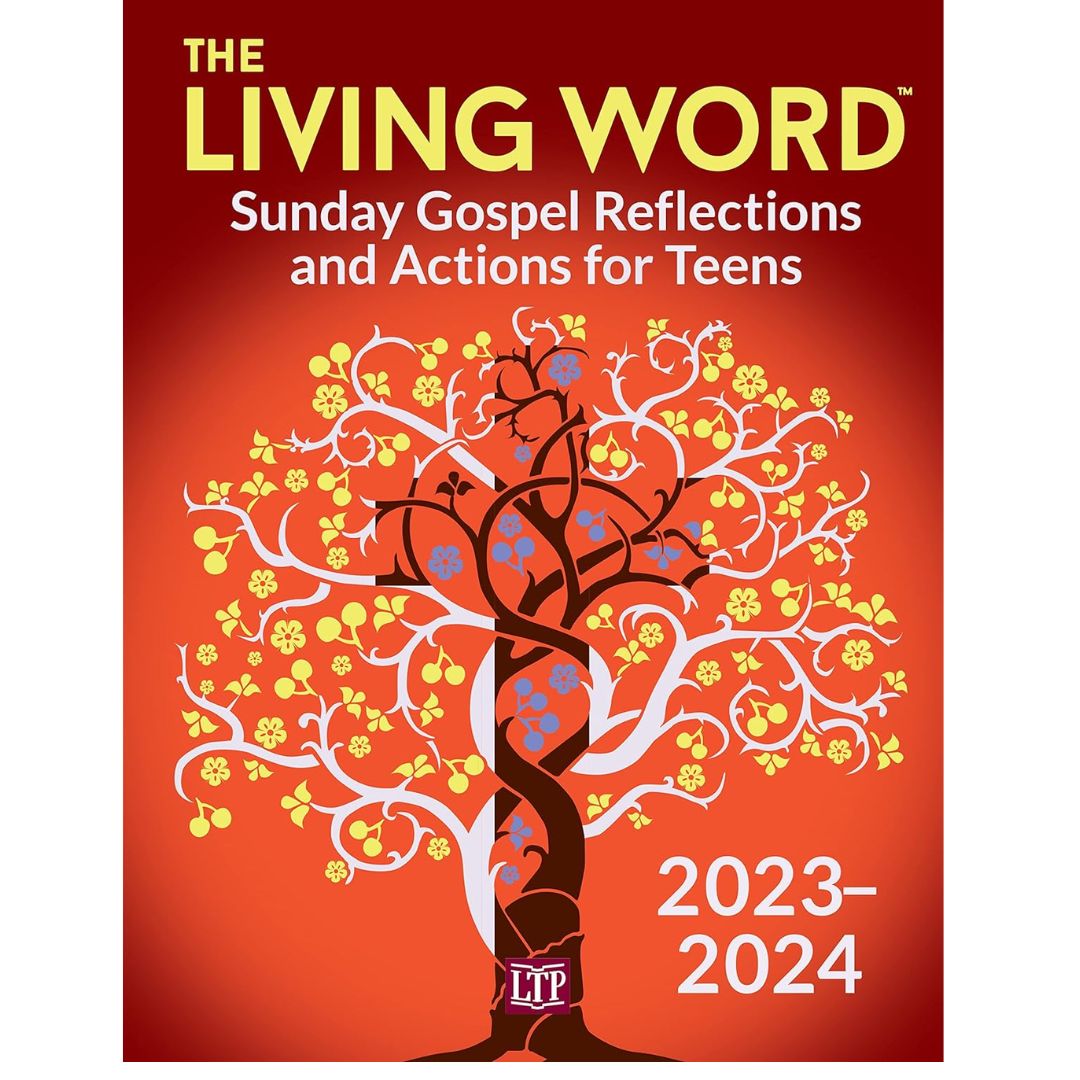 The Living Word 2023-2024: Sunday Gospel Reflections and Actions for Teens