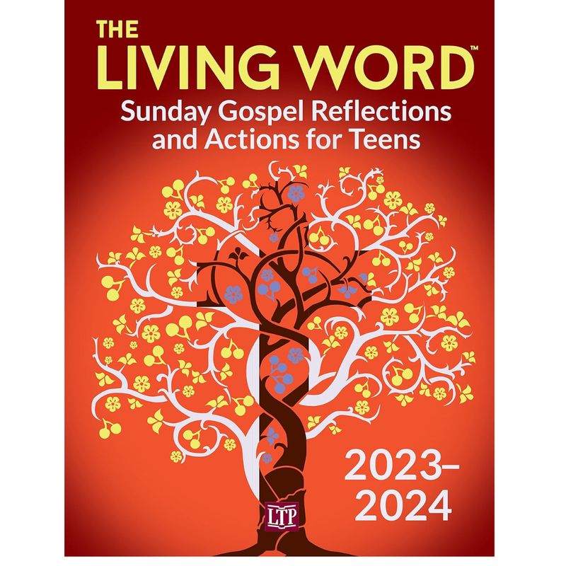 The Living Word 2023-2024: Sunday Gospel Reflections and Actions for Teens