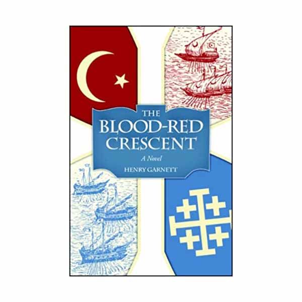 "The Blood-Red Crescent" by Henry Garnett - 9781933184333
