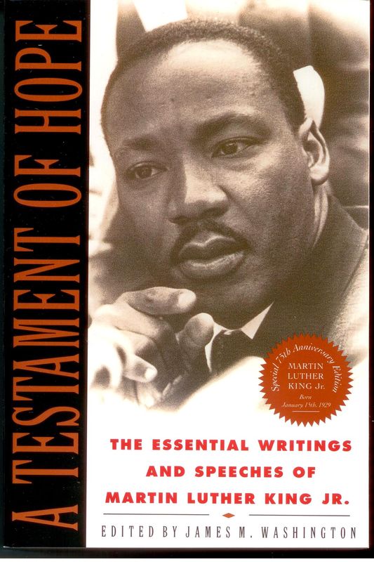 A Testament Of Hope by Martin Luther King, Jr. A Testament Of Hope by Martin Luther King, Jr.