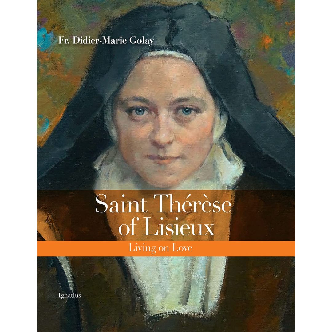 Saint of ThÔøΩrÔøΩse of Lisieux: Living on Love - 9781621645412