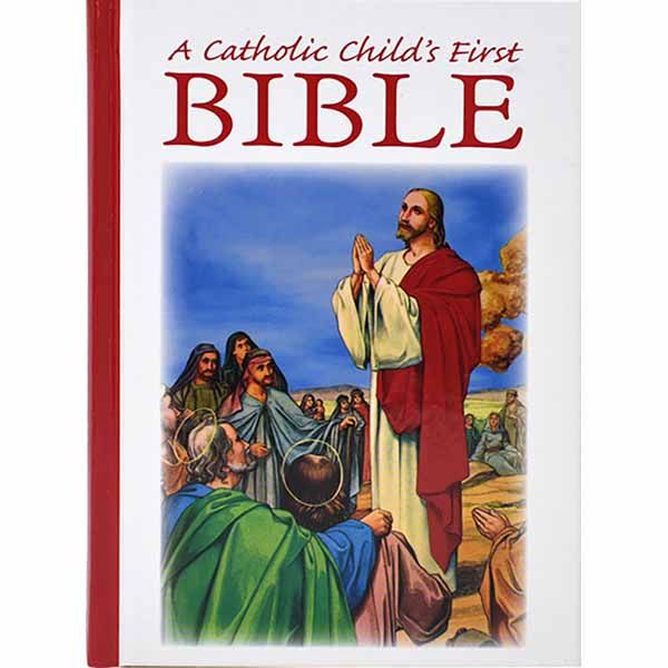 A Catholic Child's First Bible A Catholic Child's First Bible from Regina Press ISBN 9780882712505; 60-RG14000