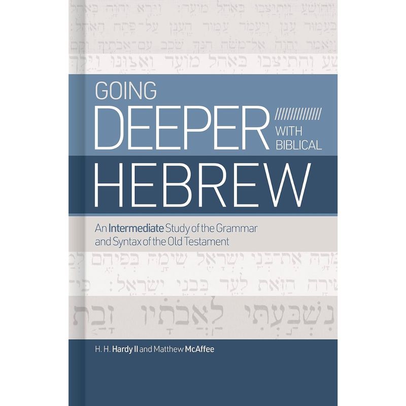 GoingDeeperwithBiblicalHebrew9781462776733