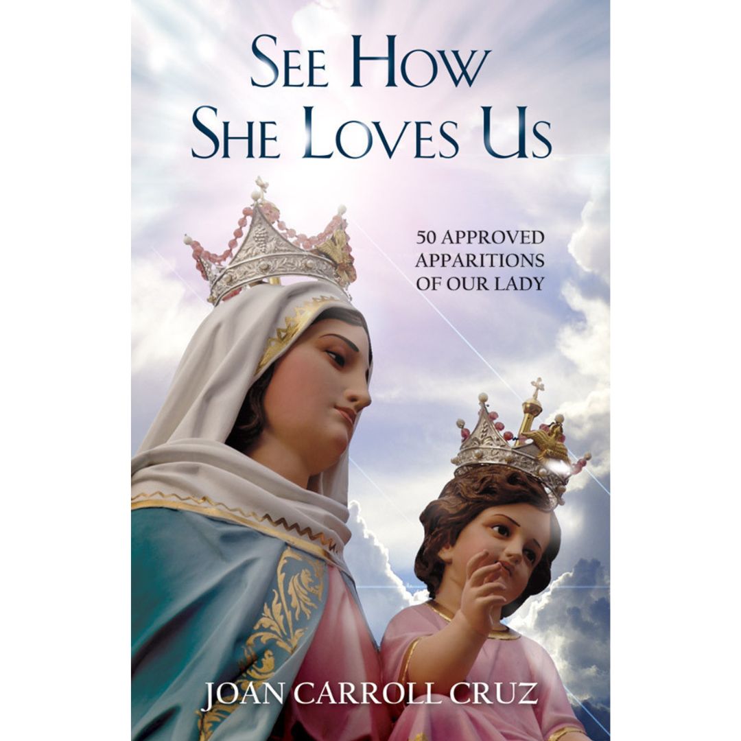 See-How-She-Loves-Us-50-Approved-Apparitions-of-Our-Lady-1814