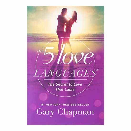The 5 Love Languages: The Secret to Love That Lasts by Gary Chapman