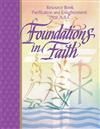 Foundations In Faith: Purification & Enlightenment Resource Book-Years A, B, C  by RCL Benziger 347…