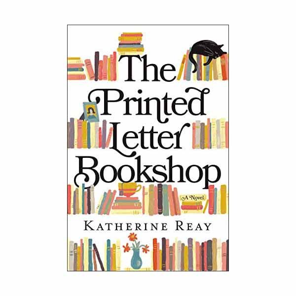 "The Printed Letter Bookshop" by Katherine Reay - 9780785222002