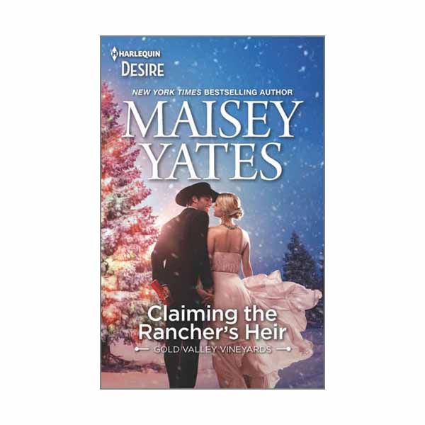 Claiming the Rancher's Heir "Claiming the Rancher's Heir" by Maisy Yates - 9781333209436