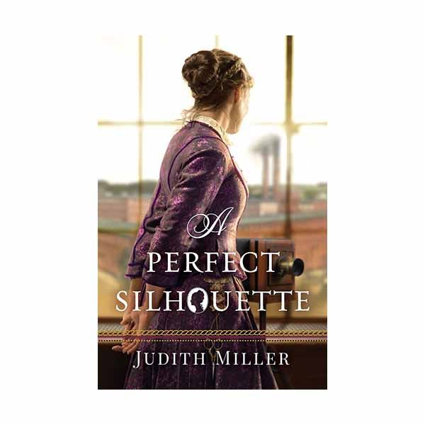 A Perfect Silhouette "A Perfect Silhouette" by Judith Miller - -9780764232206