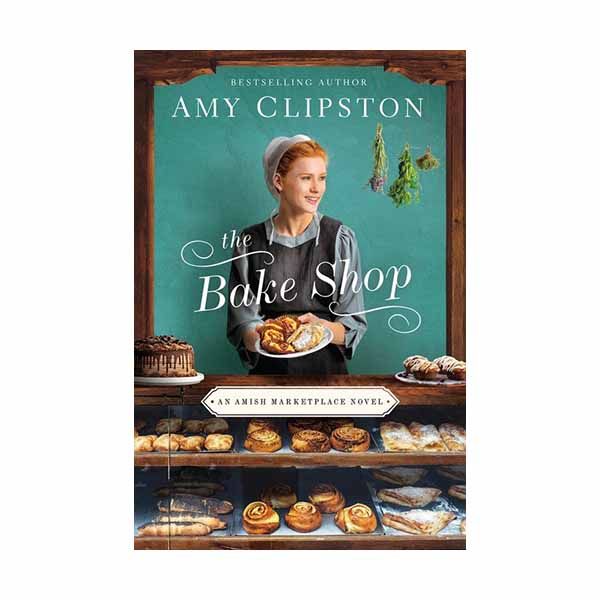 "The Bake Shop" by Amy Clipston - 9780310356387